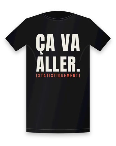 T-shirt noir avec le design « Ça va aller. (statistiquement) » en grandes lettres capitales