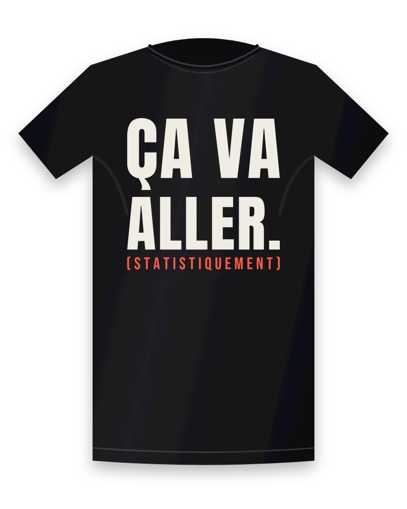 T-shirt noir avec le design « Ça va aller. (statistiquement) » en grandes lettres capitales